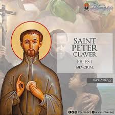 Memorial of Saint Peter Claver, Priest